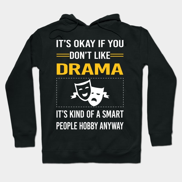 Funny Smart People Drama Hoodie by Happy Life